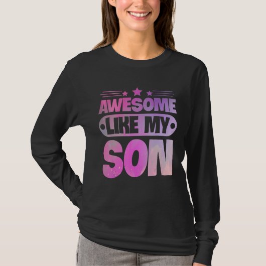 Awesome Like My Son For Mom Dad Tシャツ (正面)