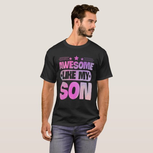 Awesome Like My Son For Mom Dad Tシャツ (正面フル)