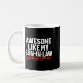 Awesome Like My Son In Law Funny Mother Or Father コーヒーマグカップ (左)
