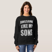 Awesome Like My Sons  Dad Mom スウェットシャツ (正面フル)
