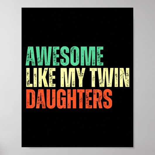 Awesome Like My Twin Daughters Funny Mom Dad Paren ポスター (正面)