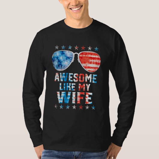 Awesome Like My Wife American Flag Tie Dye Sunglas Tシャツ (正面)