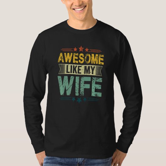 Awesome Like My Wife  Mom Dad Kids Parents' Day Tシャツ (正面)