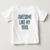AWESOME LIKE MY YAYA Funny ベビーTシャツ (正面)