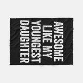 Awesome Like My Youngest Daughter Funny Dad Joke F フリースブランケット (正面(横))