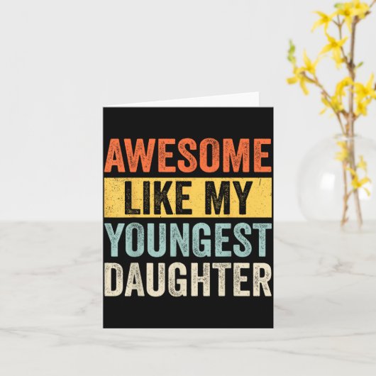 Awesome Like My Youngest Daughter Funny Father's D カード (黄色い花)