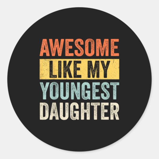 Awesome Like My Youngest Daughter Funny Father's D ラウンドシール (正面)