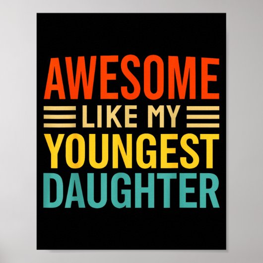 Awesome Like My Youngest Daughter Funny Men Dad Fa ポスター (正面)