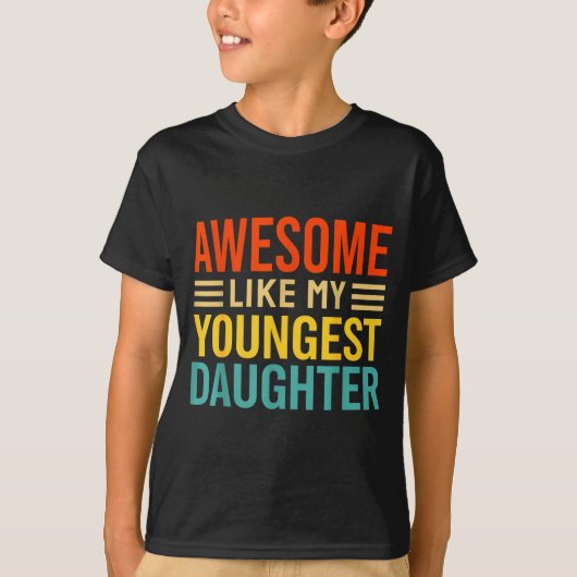 Awesome Like My Youngest Daughter Funny Men Dad Fa Tシャツ (正面)