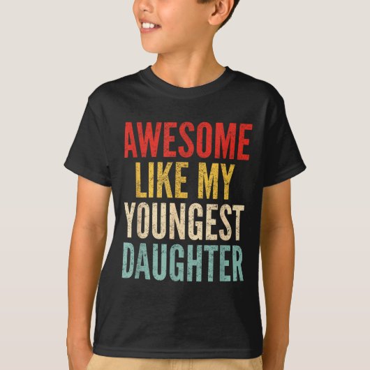 Awesome Like My Youngest Daughter Mother's Day Fat Tシャツ (正面)