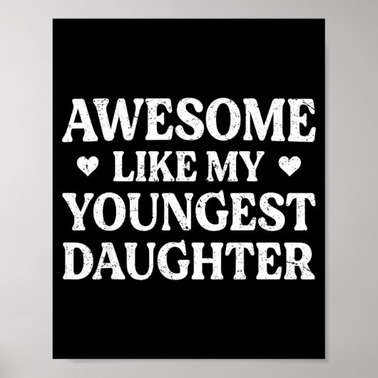 Awesome Like My Youngest Daughter Shirt Men Dad Fa ポスター (正面)
