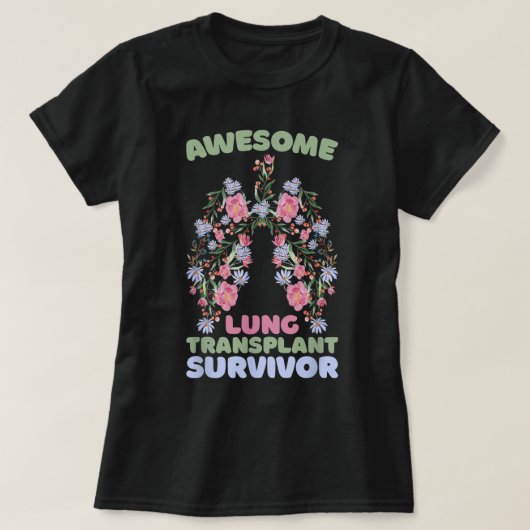 Awesome Lung Transplant Survivor Tシャツ (デザイン正面)