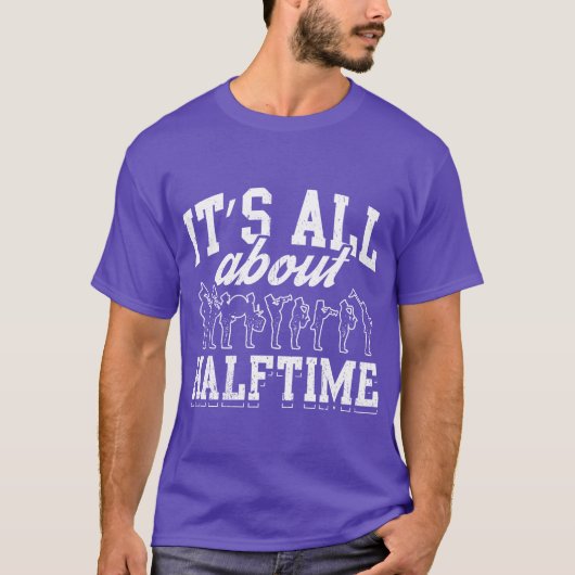 Awesome Marching Band Design Quote About Halftime  Tシャツ (正面)