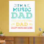 Awesome Music Dad Fathers Day Funny Gift キャンバスプリント (インサイチュ (リビング))