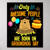 Awesome People Born On Groundhog Day Funny Anniver ポスター (正面)
