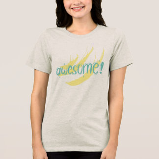 awesome, positive vibes, fun t-shirt, women’s casu トライブレンドＴシャツ