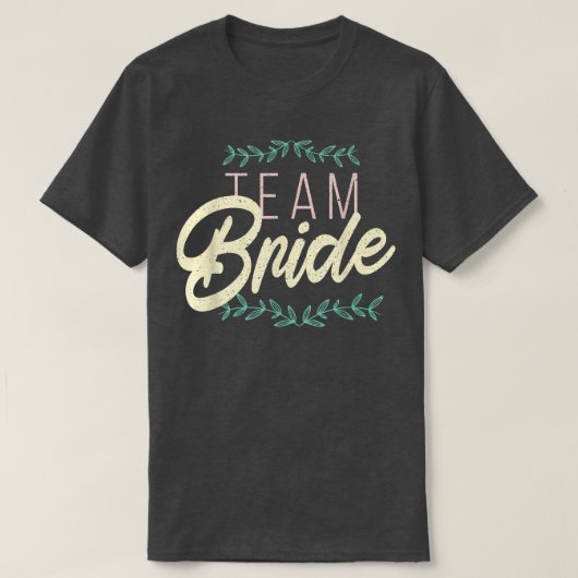 Awesome Quote Saying TEAM BRIDE Bachelor Party Wom Tシャツ (デザイン正面)