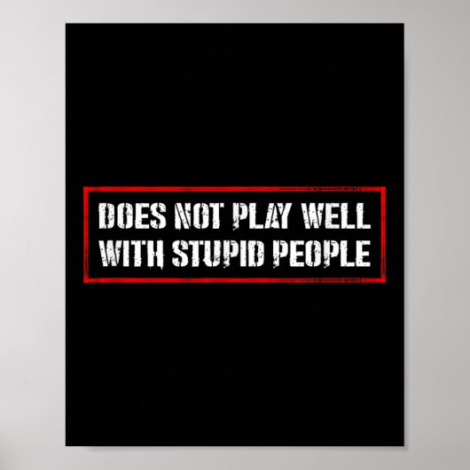 Awesome Quotes Tees And Does Not Play Well With St ポスター (正面)