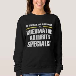 Awesome Rheumatoid Arthritis Specialist スウェットシャツ