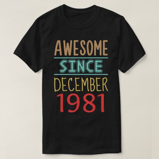 Awesome since December 1981 Gifts Funny 39th Birth Tシャツ (デザイン正面)