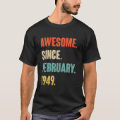 Awesome Since February 1949 73 Year Old Gift - 73R Tシャツ (正面)
