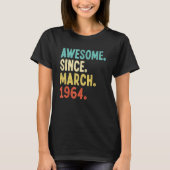 Awesome Since March 1964 58th Birthday 58 Year Old Tシャツ (正面)