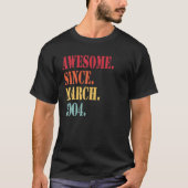 Awesome Since March 2004 For 18 Year Old - 18Th Bi Tシャツ (正面)