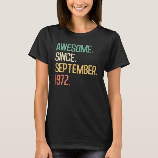 Awesome Since September 1972 50th Bday  50 Year Ol Tシャツ (正面)