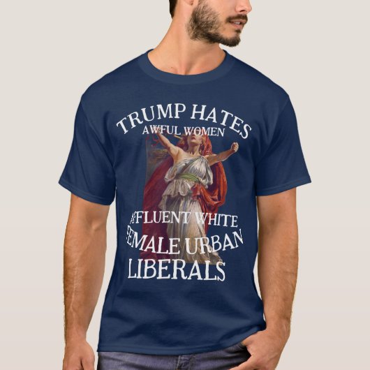 AWFUL AFFLUENT WHITE FEMALE URBAN LIBERALS Tシャツ (正面)
