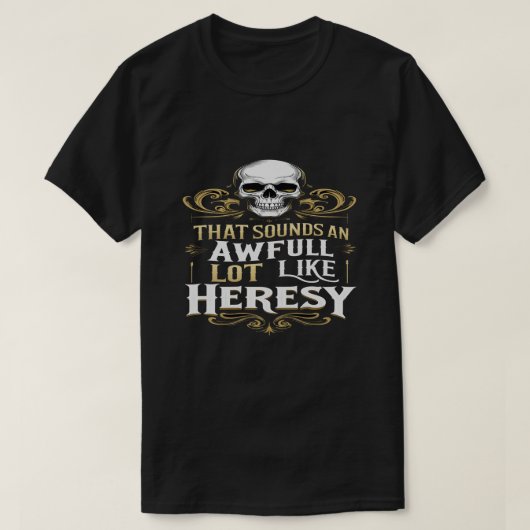 Awful Lot Like Heresy Funny Wargaming Meme Essenti Tシャツ (デザイン正面)