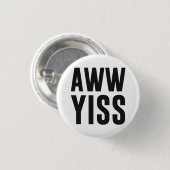 Aww Yiss幸せなAwのYes 缶バッジ (正面&裏面)