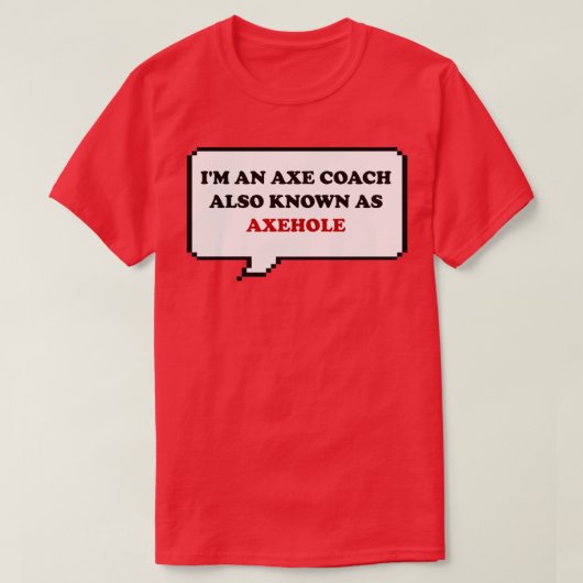 axおもしろいことわざイムアンアックスコーチaka axehole retro tシャツ (デザイン正面)