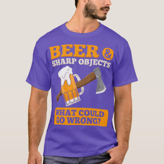 Ax Through Beer Sharp Objects Beer Drinker Ax T Tシャツ