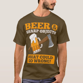 Ax Through Beer Sharp Objects Beer Drinker Ax T Tシャツ
