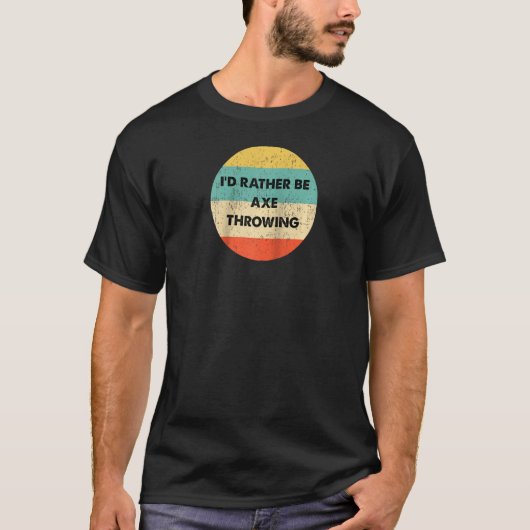 Ax Thrower私はAx Through Raglanの方が好きだ Tシャツ (正面)