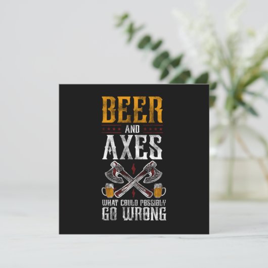 Axe Throwing Beer And Axes What Could Possibly Go  招待状 (スタンド正面)