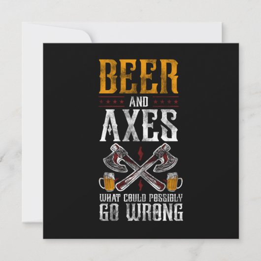 Axe Throwing Beer And Axes What Could Possibly Go  招待状 (正面)