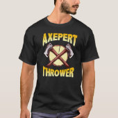 Axe Throwing Expert Hatchet Pun Target Tシャツ (正面)