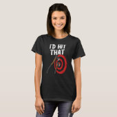 Axe throwing i'd hit that target board hatchet thr tシャツ (正面フル)