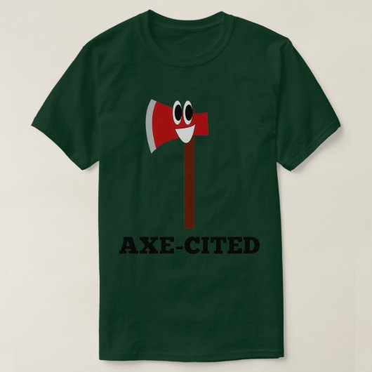 axecited私のaxeplainの斧のパンズスローFu Tシャツ (デザイン正面)