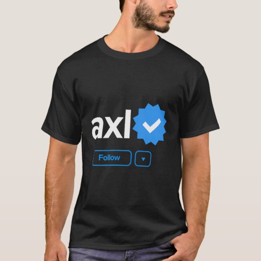 Axl First Name Verified Accountソーシャルメディ与えア Tシャツ (正面)