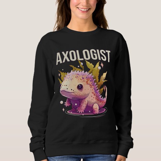 Axologist Axolotl Owner Axolotl  Underwater Animal スウェットシャツ (正面)