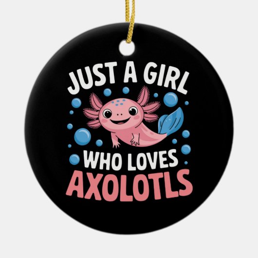 AxolotlかわいいAxolotlsを愛する女の子だけ セラミックオーナメント (正面)