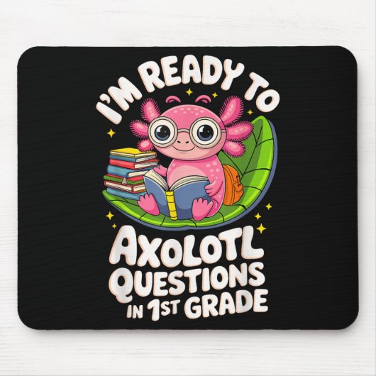 Axolotlの質問の第1級読Fへの準備ができている マウスパッド (正面)