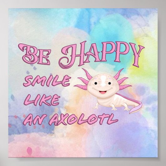 Axolotlポスター – Be Happy andスマイル ポスター (正面)
