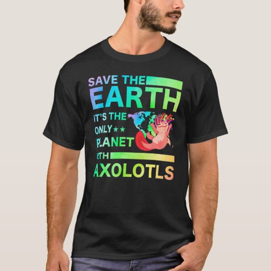 Axolotl Amphibian Sayings Tシャツ (正面)