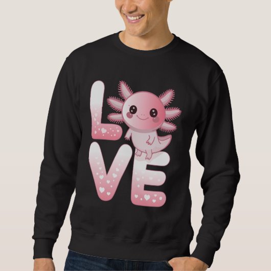Axolotl Animals Kawaii Axolotls Lovers Cute Axolot スウェットシャツ (正面)
