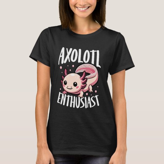 Axolotl Enthusiast Cute Aquatic Animal Tシャツ (正面)