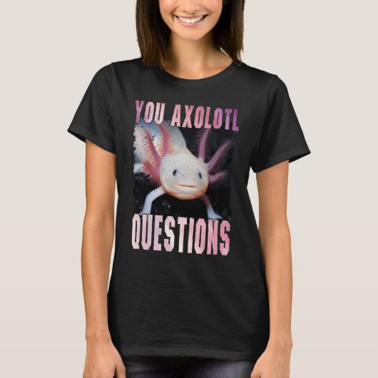 Axolotl is the women Kids who love Axolotl Tシャツ (正面)