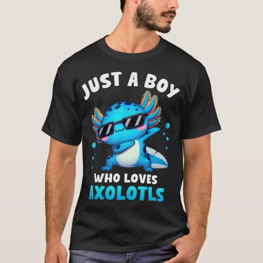 Axolotl Kawaii Just A Boy Who Loves Axolotls Dabbi Tシャツ (正面)